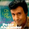 Cover: Peter Alexander - Oh Lady Mary / Das geht vorbei