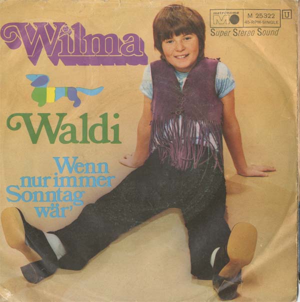 Albumcover Wilma - Waldi / Wenn nur immer Sonntag wär