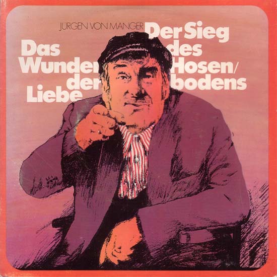 Albumcover Jürgen von Manger - Das Wunder der Liebe / Der Sieg des Hosenbodens 