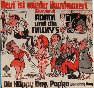 Albumcover Adam und die Mickys (alias Clo-Schahs) - Heut ist wieder Hauskonzert (Gloryland) / Oh Häppy Day, Pappa (Oh Happy Day)