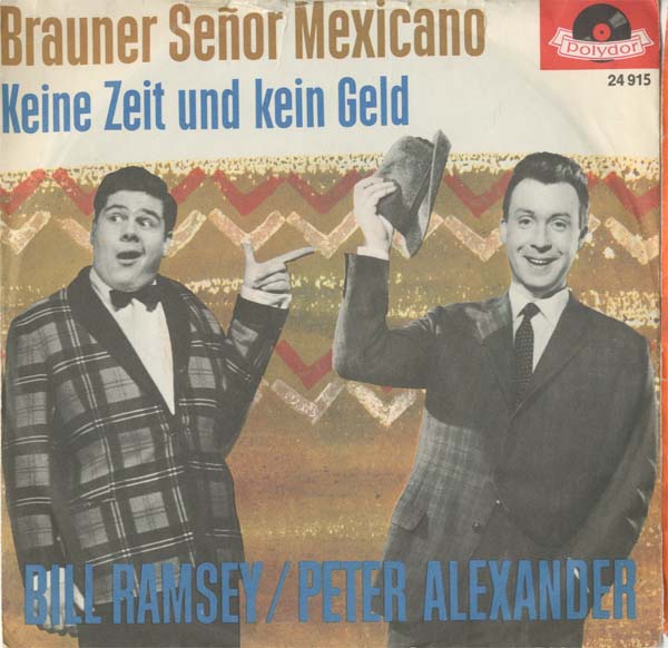 Albumcover Peter Alexander und Bill Ramsey - Brauner Senor Mexicano / Keine Zeit und kein Geld