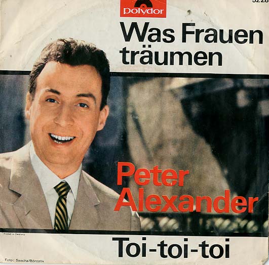 Albumcover Peter Alexander - Was Frauen träumen / Toi Toi Toi