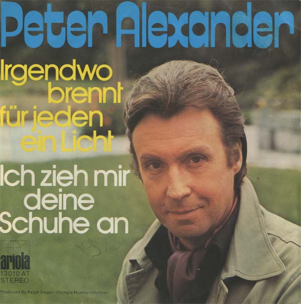 Albumcover Peter Alexander - Irgendwo brennt für jeden ein Licht / Ich zieh mir deine Schuhe an