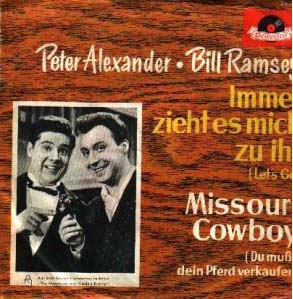 Albumcover Peter Alexander und Bill Ramsey - Immer zieht es mich zu ihr (Let´s Go let´s Go)/ Missouri Cowboy (Mule Skinner Blues)