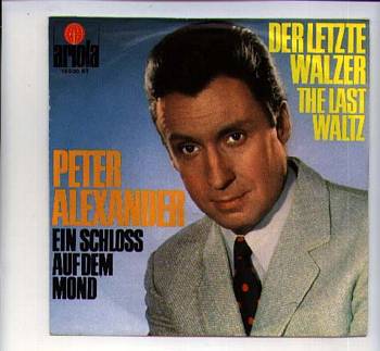 Albumcover Peter Alexander - Der letzte Walzer / Ein Schloss auf dem Mond