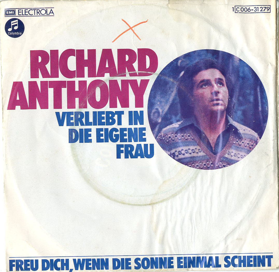 Albumcover Richard Anthony - Verliebt in die eigene Frau / Freu dich wenn die Sonne einmal scheint