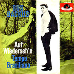Albumcover Gus Backus - Auf Wiedersehn / Tempo Brasiliana