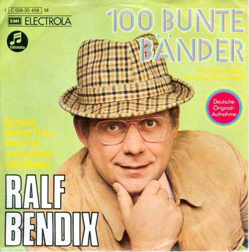 Albumcover Ralf Bendix - 100 bunte Bänder  (Tie a Yellow Ribbon)/ Schenk deiner Frau doch hin und wieder rote Rosen