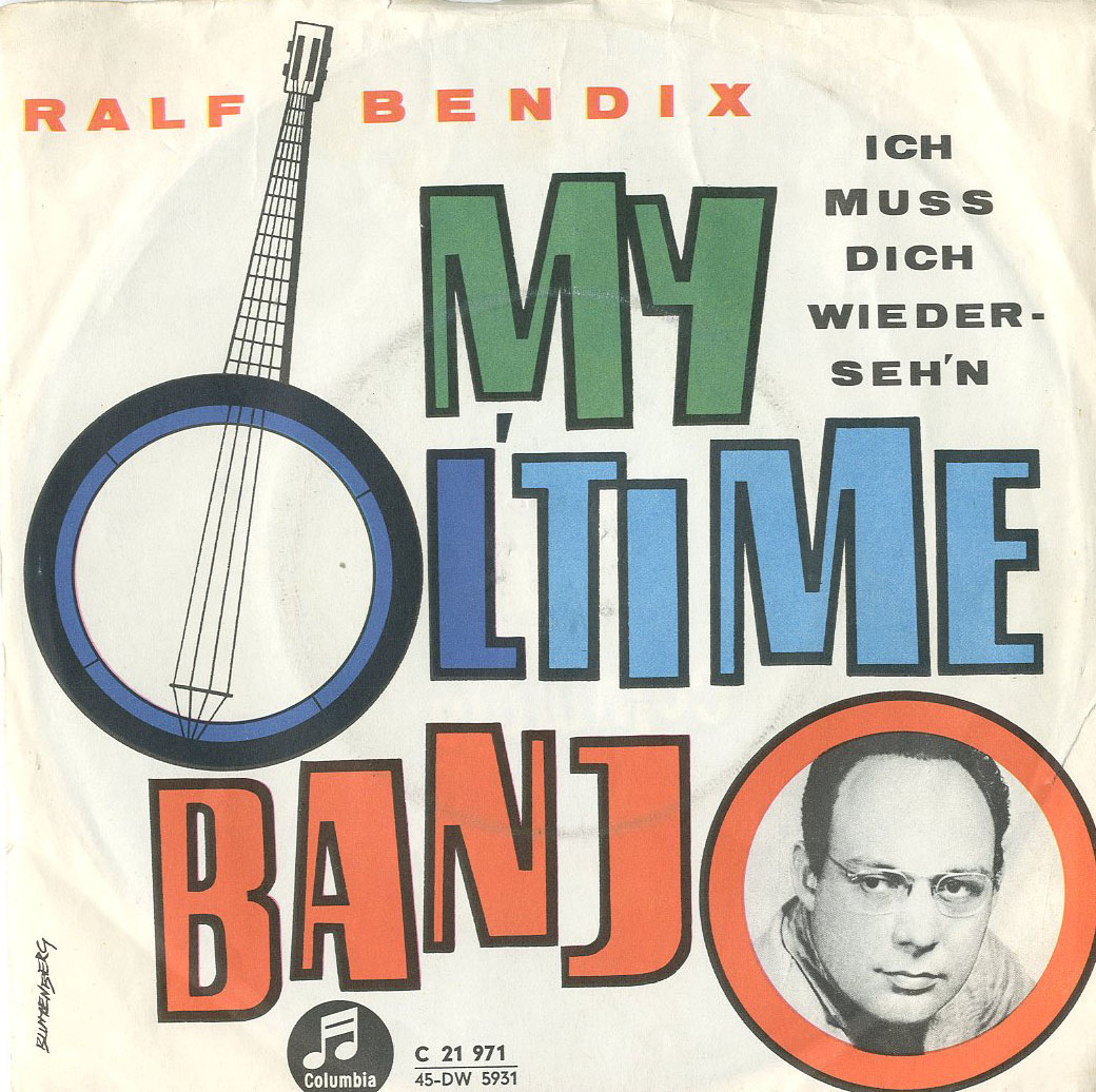 Albumcover Ralf Bendix - My Oletime Banjo / Ich muss dich wiedersehen