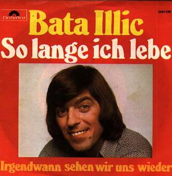 Albumcover Bata Illic - Solange ich lebe / Irgendwann sehen wir uns wieder