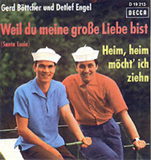 Albumcover Gerd Böttcher und Detlef Engel - Weil du meine grosse Liebe bist (Santa Lucia) / Heim heim möcht ich ziehn  (Home on the Range)