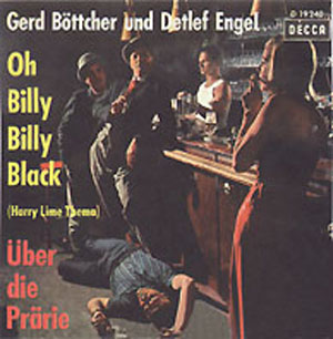 Albumcover Gerd Böttcher und Detlef Engel - Oh Billy Billy Black (Harry Lime Theme) / Über die Prärie (Indian Love Call)