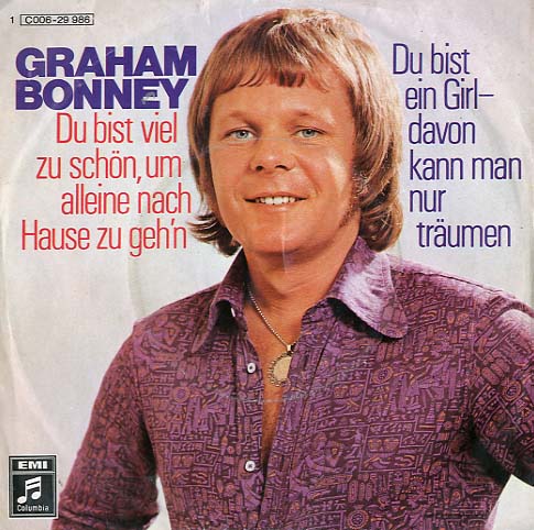 Albumcover Graham Bonney - Du bist viel zu schön um allein nach Haus zu gehn / Du bist ein Girl davon kann man nur träumen