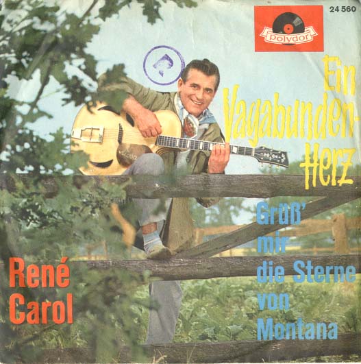 Albumcover Rene Carol - Ein Vagabunden-Herz / Grüß mir die Sterne von Montana