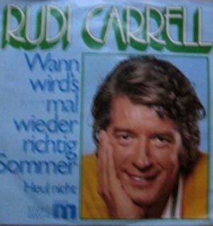 Albumcover Rudi Carrell - Wann wird es endlich wieder Sommer / Heul nicht