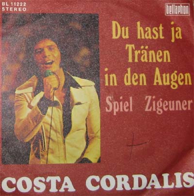 Albumcover Costa Cordalis - Du hastt ja Tränen in den Augen / Spiel Zigeuner