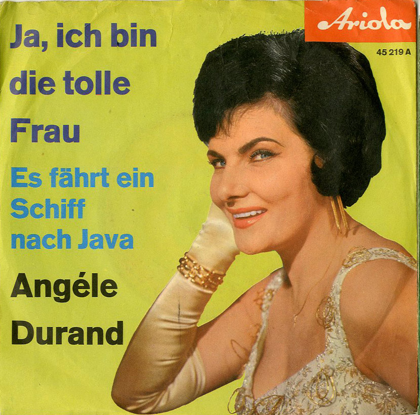 Albumcover Angele Durand - Ja ich bin die tolle Frau/ Es fährt ein Schiff nach Java