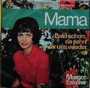 Albumcover Margot Eskens - Mama / Bald schon sehn wir uns wieder