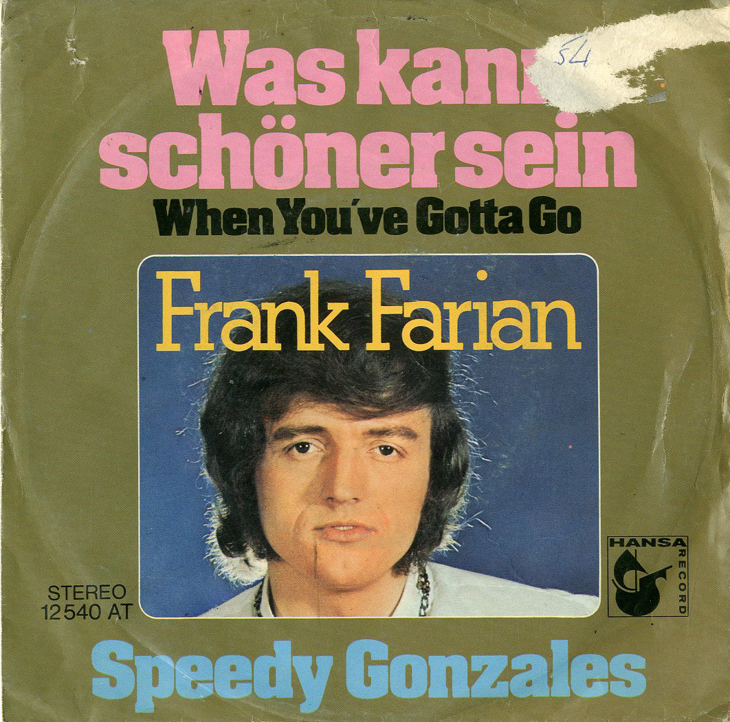 Albumcover Frank Farian - Was kann schöner sein (When Youve Gotta Go)/ Speedy Gonzales