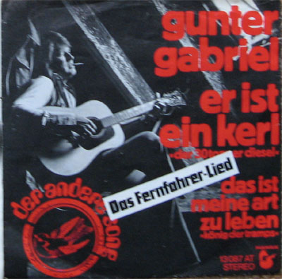 Albumcover Gunter Gabriel - Er ist ein Kerl (der 30tonner Diesel) / Das ist meine Art z leben (König der Tramps)