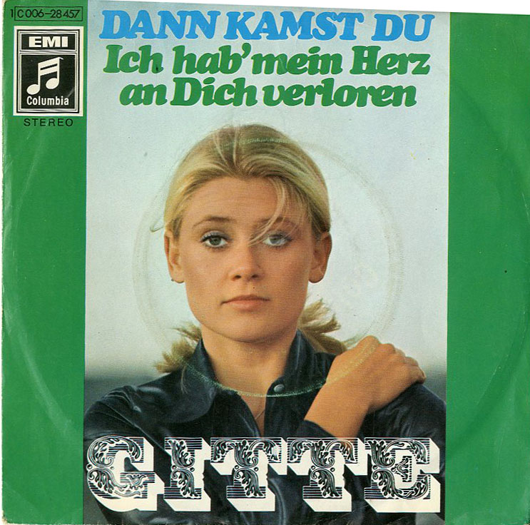 Albumcover Gitte - Dann kamst Du / Ich hab mein Herz an dich verloren