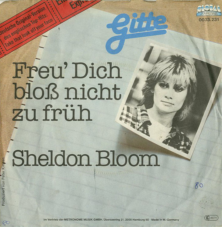 Albumcover Gitte - Freu dich bloß nicht zu früh (Take That Look  Off Your Face) / Sheldon Bloom