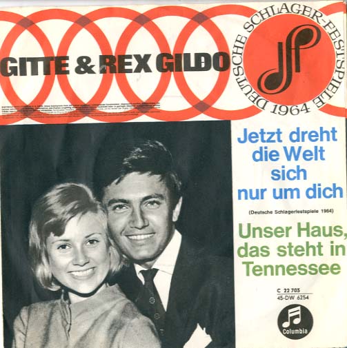 Albumcover Gitte und Rex Gildo - Jetzt dreht die Welt sich nur um dich (Deutsche Schlagerfestspiele 1964) / Unser Haus das steht in Tennessee