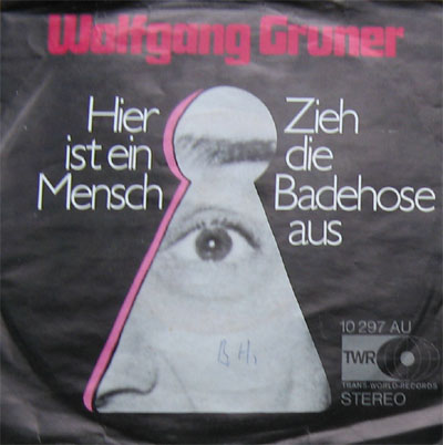 Albumcover Wolfgang Gruner - Hier ist ein Mensch / Zieh die Badehose aus