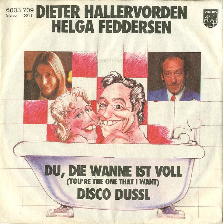 Albumcover Dieter Hallervorden - Du die Wanne ist voll (You´re The One That I Want) mit Helga Federsen / Disco Dussel