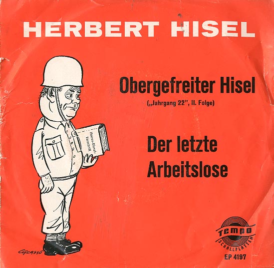Albumcover Heribert Hisel - Obergerfreiter Hisel (Jahrgang 22, II. Folge / Der letzte Arbeitslose