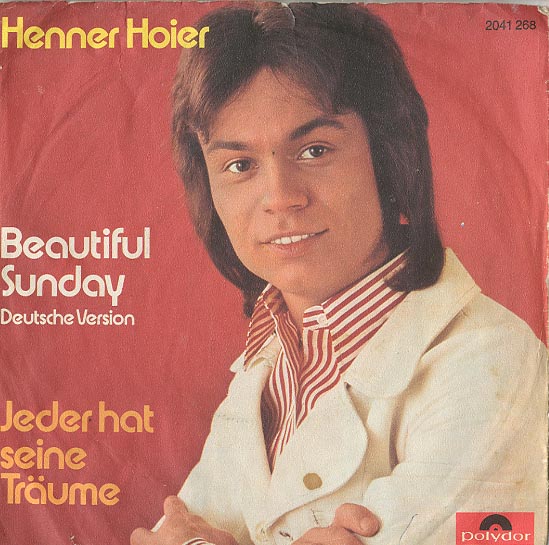 Albumcover Henner Hoier (Rivets/Rattles) - Beautiful Sunday (Deutsche Version) / Jeder hat seine Träume