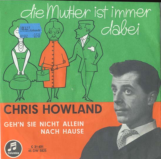 Albumcover Chris Howland - Die Mutter ist immer dabei / Gehn Sie nicht allein nach Hause