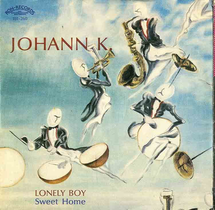 Albumcover Johann K.* - Lonely Boy (Niemand mag mi) / Sweet Home