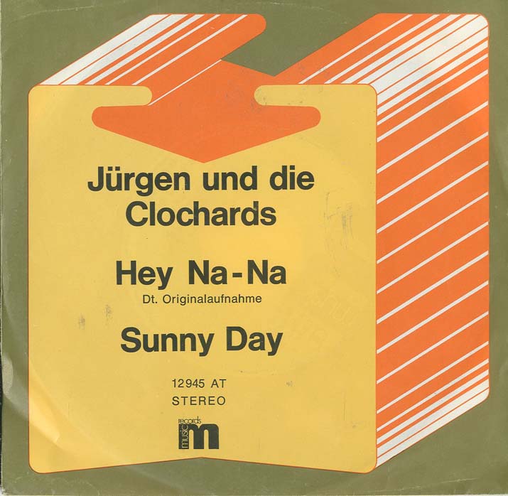 Albumcover Jürgen und die Clochards - Hey Na-Na / Sunny day