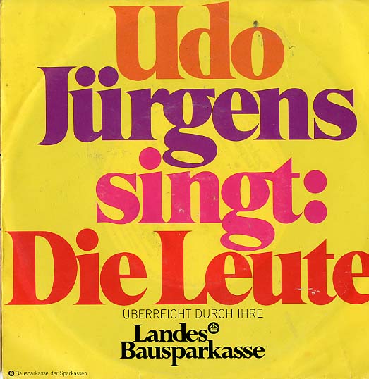 Albumcover Udo Jürgens - Die Leute  (Udo Jürgens)/ Hörspiel "Bausparer-Hit" (nicht bekannte Sprecher) 