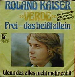 Albumcover Roland Kaiser - Verde - Frei - das heisst allein / Wenn das alles nicht mehr zählt