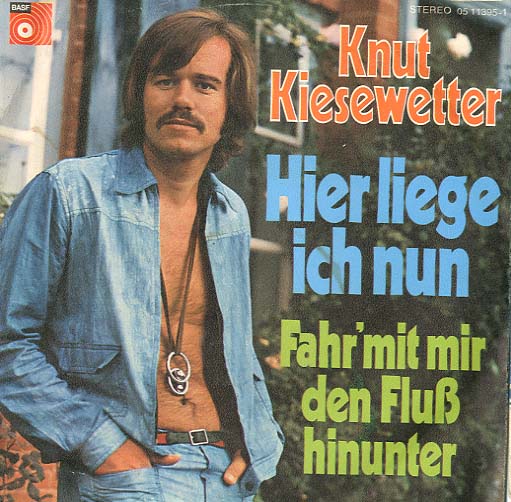 Albumcover Knut Kiesewetter - Hier liege ich nun / Fahr mit mir den Fluß hinunter