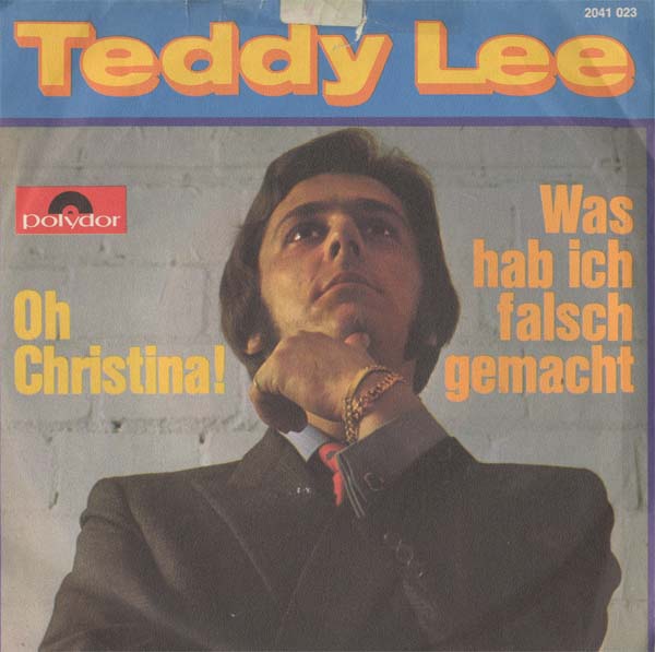 Albumcover Teddy Lee - Oh Christina  / Was hab ich falsch gemacht