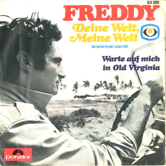 Albumcover Freddy (Quinn) - Deine Welt - Meine Welt  (Fernseh-Lotterie 1968) /
Warte auf mich in Old Virginia (Carry Me Back To Old Virginny)