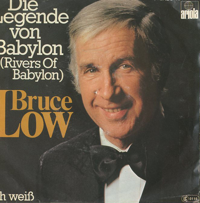 Albumcover Bruce Low - Die Legende von Babylon (Rivers of Babylon) / Ich weiß