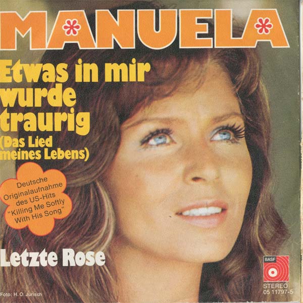 Albumcover Manuela - Etwas in mir wurde traurig (Killing Me Softly With His Song) / Letzte Rose