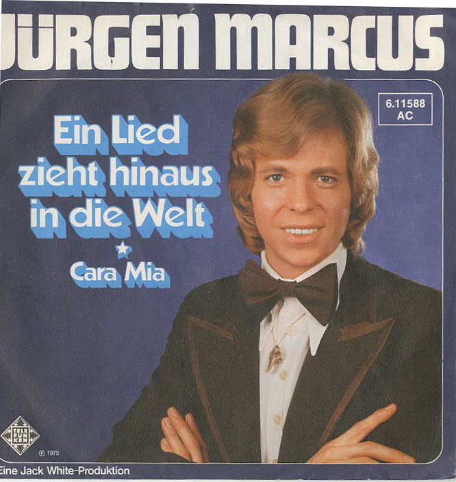Albumcover Jürgen Marcus - Ein Lied zieht um die Welt / Cara Mia