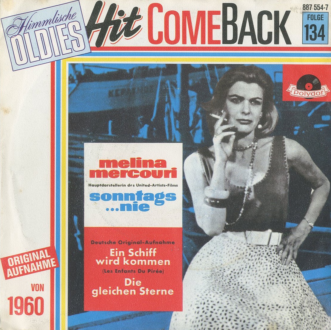 Albumcover Melina Mercouri - Ein Schiff wird kommen (Les Enfants Du Pirée) / Die gleichen Sterne (Hit ComeBack Folge 134)