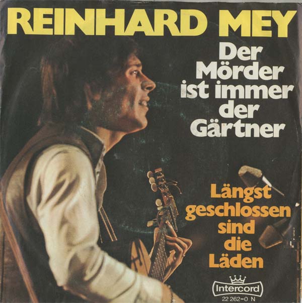 Albumcover Reinhard Mey - Der Mörder ist immer der Gärtner / Längst geschlossen sind die Läden