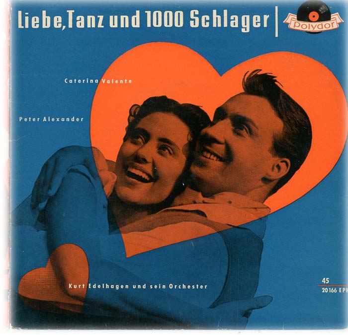 Albumcover Peter Alexander und Caterina Valente - Liebe, Tanz und 1000 Schlager