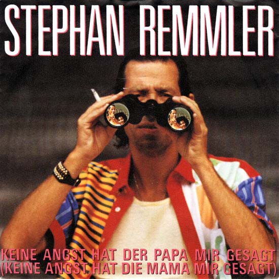 Albumcover Stephan Remmler - Keine Angst hat der Papa mir gesagt / Immer wenn ich an Dich denke