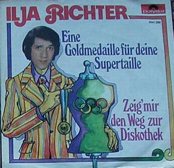 Albumcover Ilja Richter - Eine Goldmedaille für deine Supertaille / Zeig mir den Weg zur Diskothek