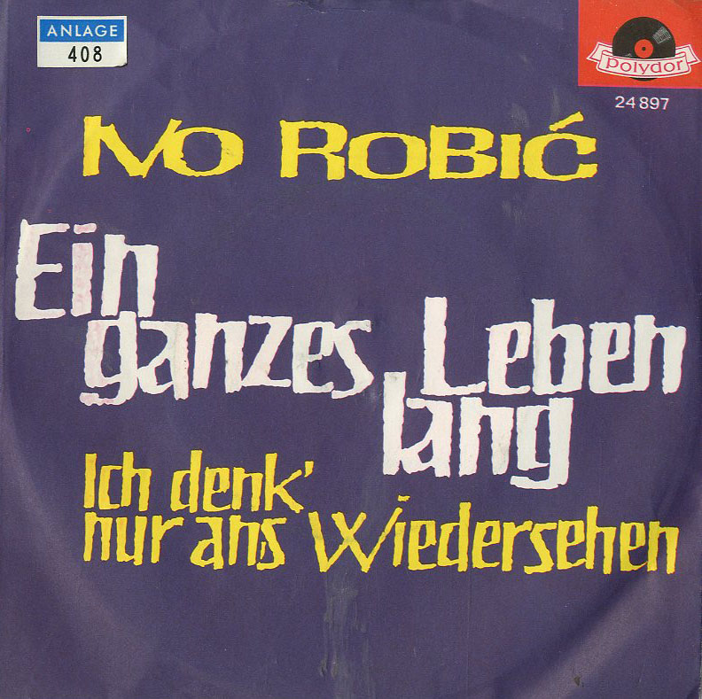Albumcover Ivo Robic - Ein ganzes Leben lang (I Cant Stop Loving You) / Ich denk nur ans Wiedsersehn