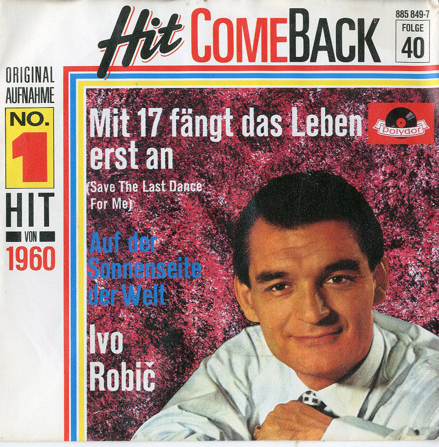 Albumcover Ivo Robic - Mit 17 fängt das Leben erst an / Auf der Sonnenseite der Welt (Hit Come Back Folge 40)