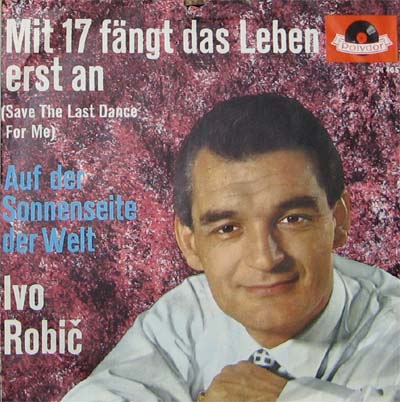 Albumcover Ivo Robic - Mit 17 fängt das Leben erst an / Auf der Sonnenseite der Welt